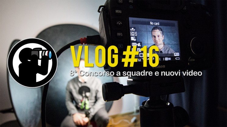 VLOG #16 - 8° Concorso a squadre e nuovi video