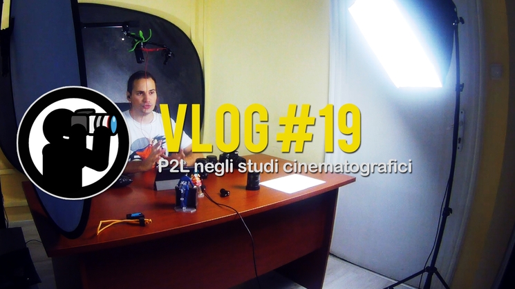 VLOG #19 - P2L negli studi cinematografici